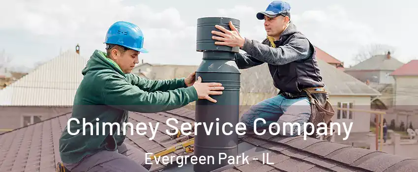  Chimney Service Company Evergreen Park - IL