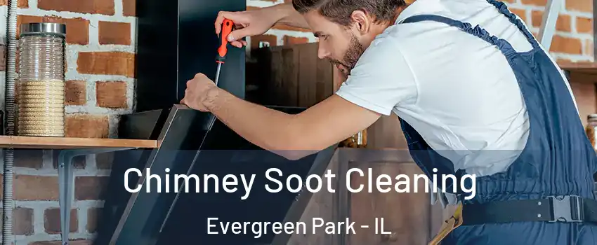  Chimney Soot Cleaning Evergreen Park - IL