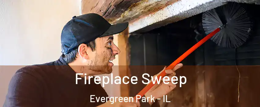  Fireplace Sweep Evergreen Park - IL