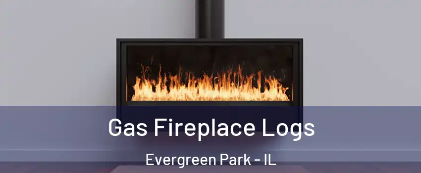  Gas Fireplace Logs Evergreen Park - IL