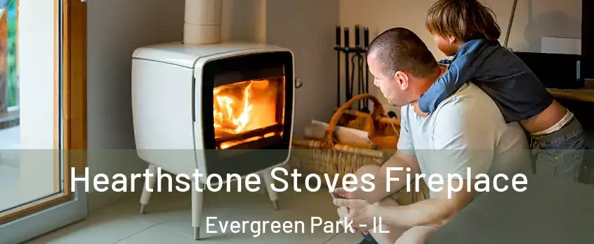  Hearthstone Stoves Fireplace Evergreen Park - IL