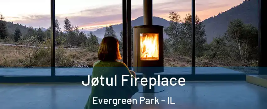 Jøtul Fireplace Evergreen Park - IL